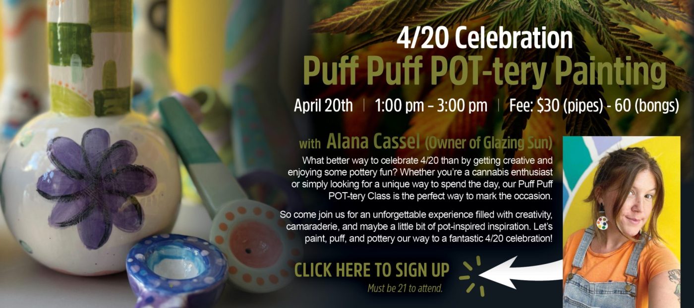 4/20 Events | PA 420 | Puff Puff Pot-tery Painting Class | Lancaster, PA | Hempfield Apothetique