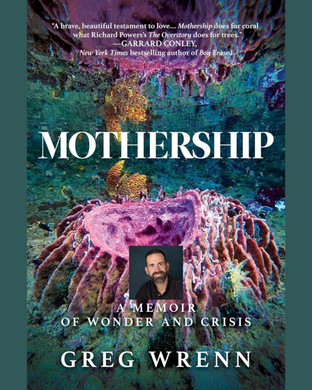 Mothership: A Memoir of Wonder and Crisis Book Tour with Greg Wrenn | Lancaster, PA | Hempfield Apothetique