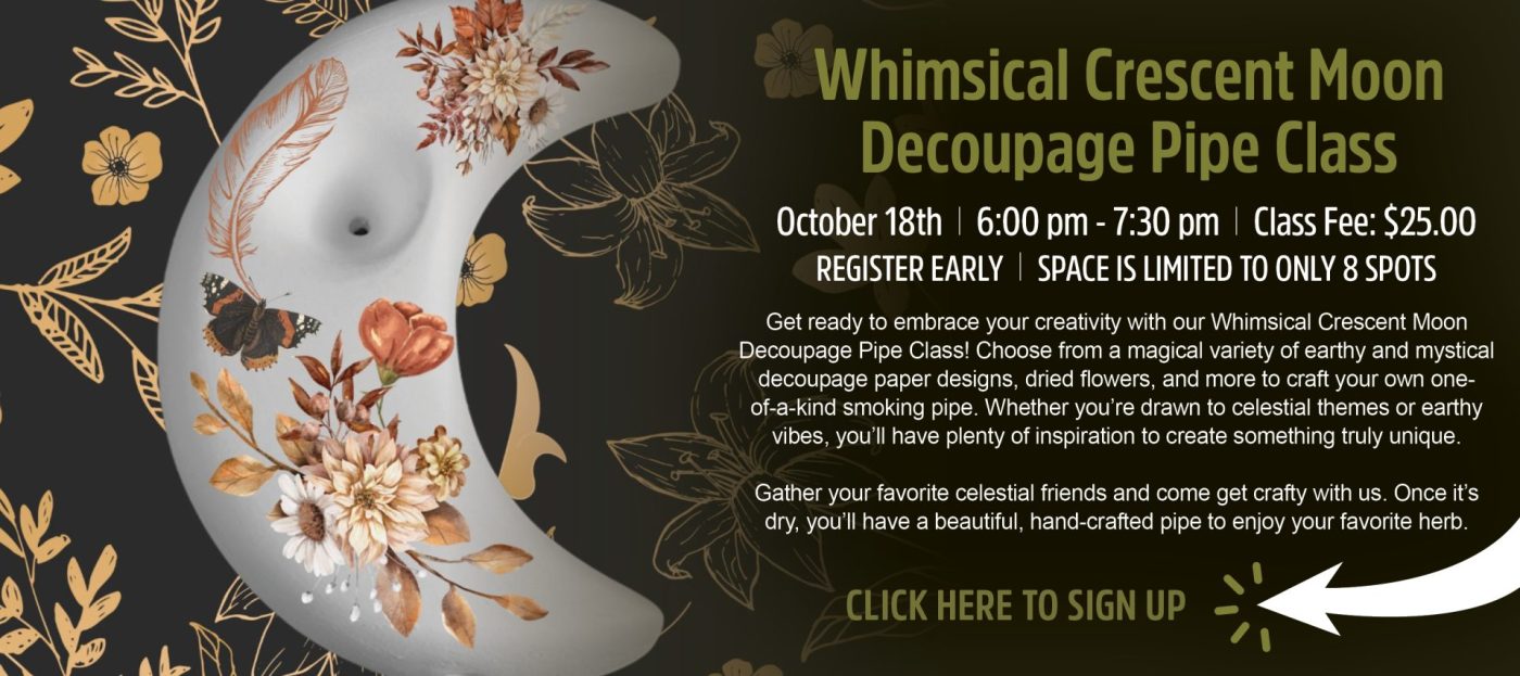 Whimsical Crescent Moon Decoupage Pipe Class | Lancaster, PA | Hempfield Apothetique