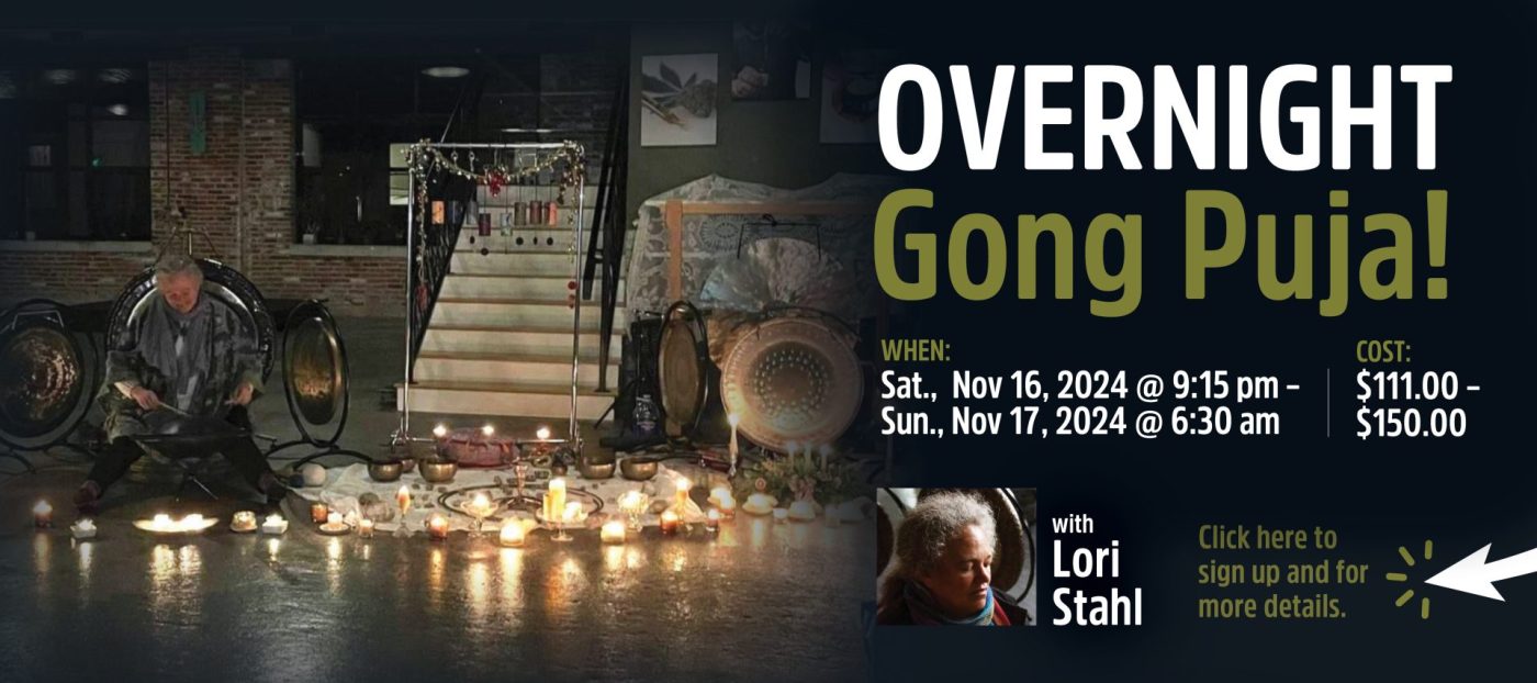 Overnight Gong Puja | Lancaster, PA | Overnight Meditation | Hempfield Apothetique