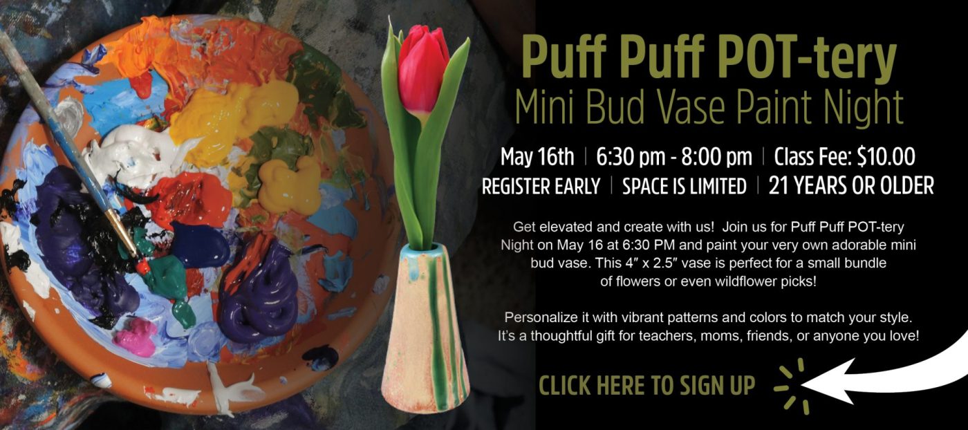 Puff Puff POT-tery | Mini Bud Vase Paint Night | Hempfield Apothetique | Lancaster, PA | The Lounge | Cannabis Consumption Lounge in PA