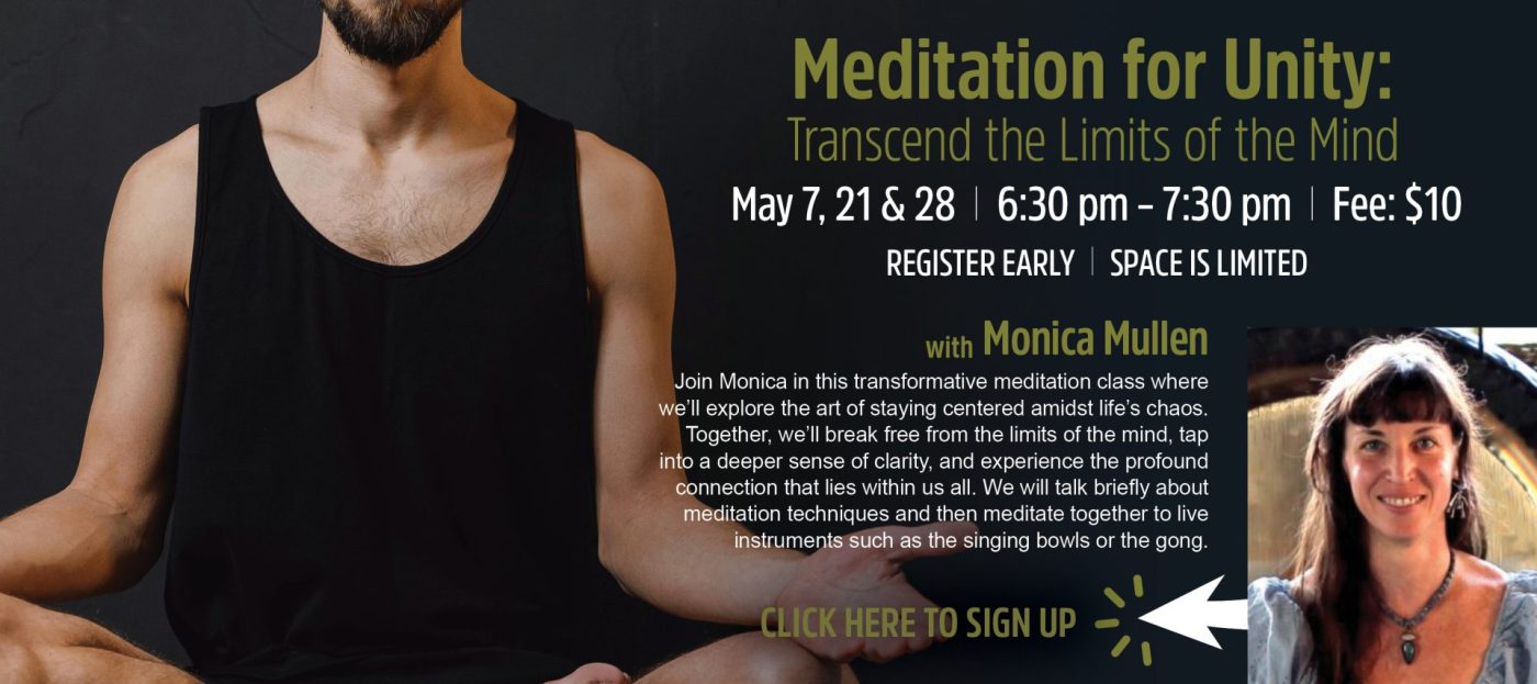 Meditation for Unity: Transcend the Limits of the Mind | Monica Mullen | Lancaster, PA | Hempfield Apothetique