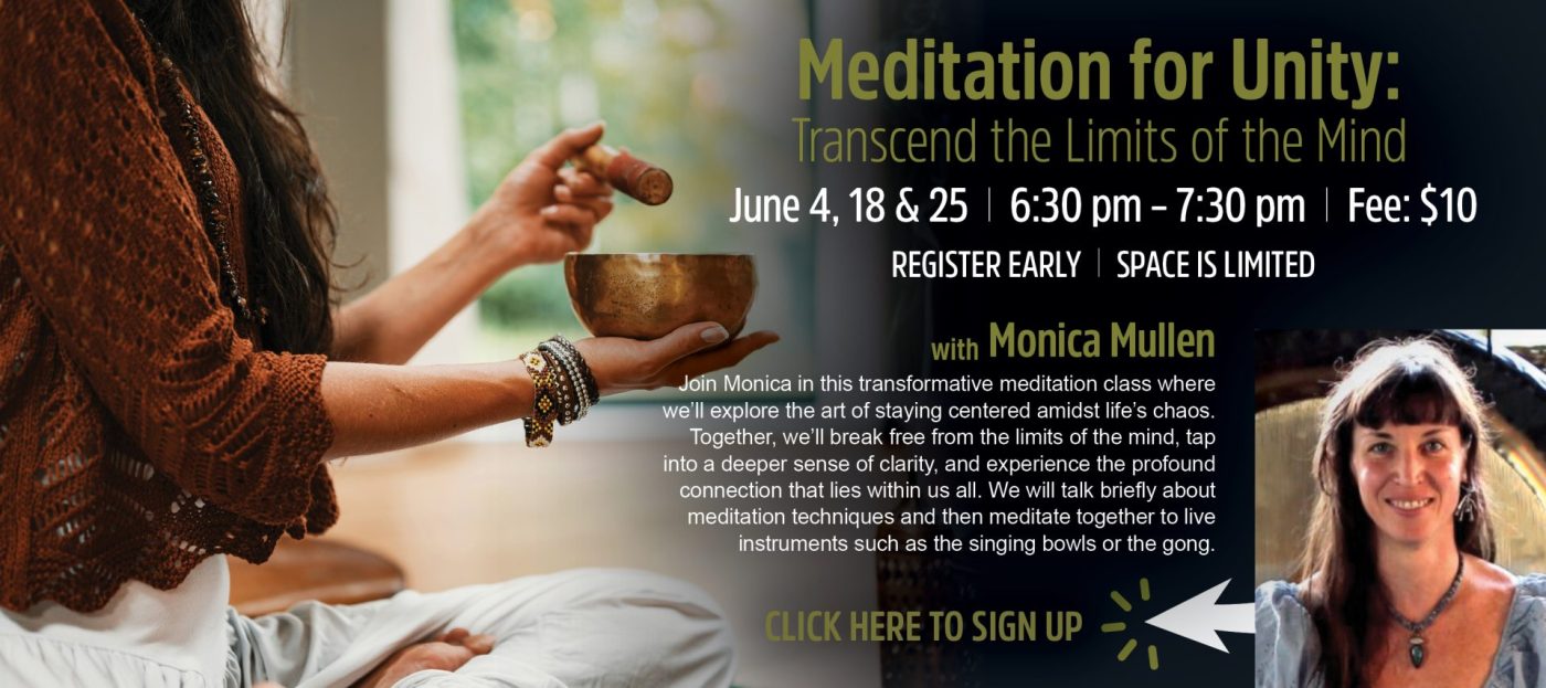 Meditation for Unity: Transcend the Limits of the Mind | Monica Mullen | Lancaster, PA | Hempfield Apothetique